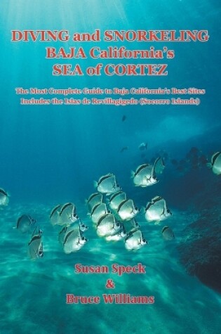 Cover of Diving and Snorkeling the Sea of Cortez