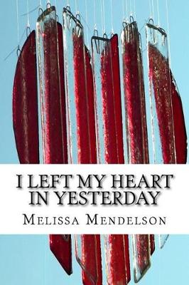 Book cover for I Left My Heart in Yesterday