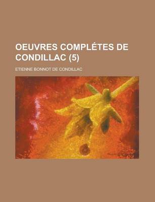 Book cover for Oeuvres Completes de Condillac (5)