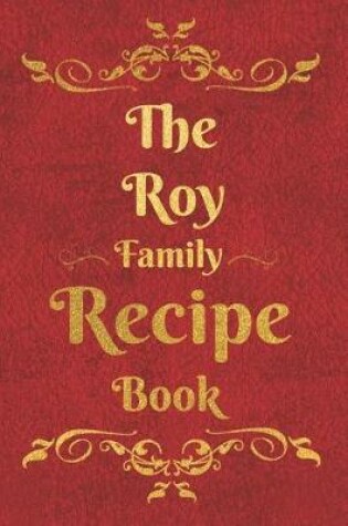 Cover of The Roy Family Recipe Book