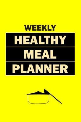 Book cover for Weekly Healthy Meal Planner