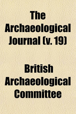 Book cover for The Archaeological Journal (V. 19)