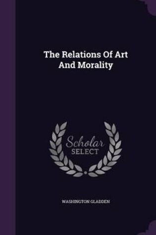 Cover of The Relations of Art and Morality