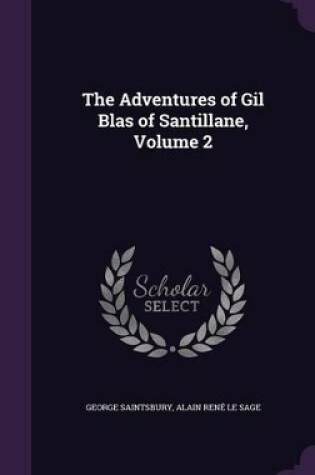 Cover of The Adventures of Gil Blas of Santillane, Volume 2