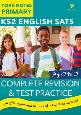Cover of English SATs Complete Revision and Test Practice: York Notes for KS2 catch up, revise and be ready for the 2023 and 2024 exams