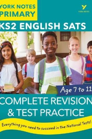 Cover of English SATs Complete Revision and Test Practice: York Notes for KS2 catch up, revise and be ready for the 2025 and 2026 exams