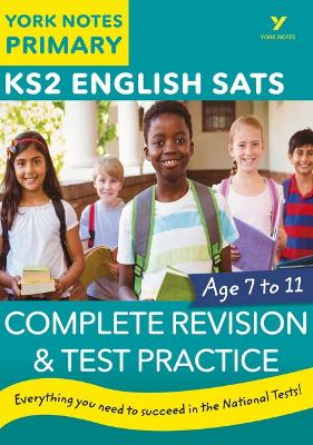 Book cover for English SATs Complete Revision and Test Practice: York Notes for KS2 catch up, revise and be ready for the 2025 and 2026 exams