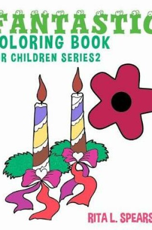 Cover of Fantastic Coloring book For Children SERIES2