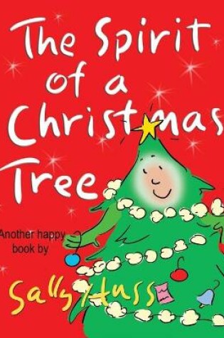 Cover of The Spirit of a Christmas Tree (Heart-Warming Children's Picture Book About the Importance of Appreciation)