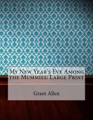 Book cover for My New Year's Eve Among the Mummies