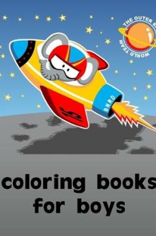 Cover of Coloring Books For Boys