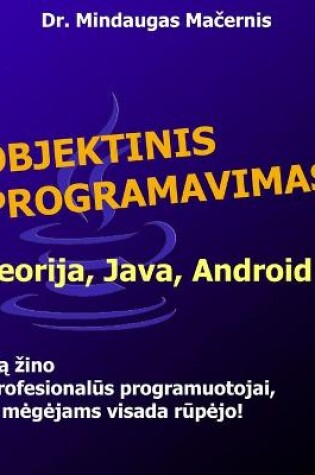 Cover of Objektinis Programavimas: Teorija, Java, Android