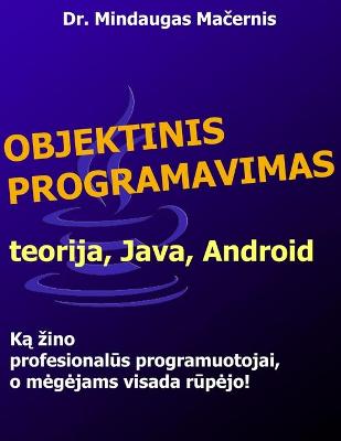 Book cover for Objektinis Programavimas: Teorija, Java, Android