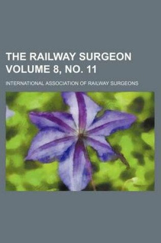 Cover of The Railway Surgeon Volume 8, No. 11