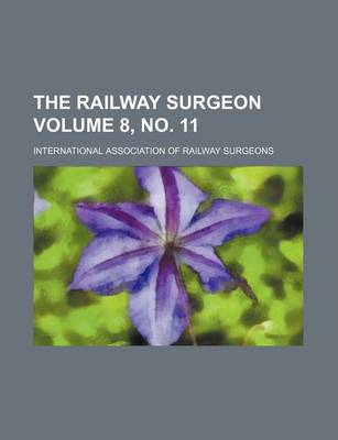 Book cover for The Railway Surgeon Volume 8, No. 11