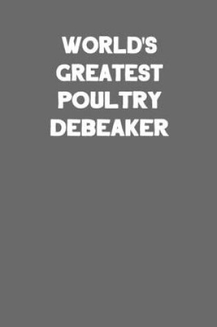 Cover of World's Greatest Poultry Debeaker