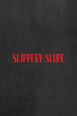 Book cover for Slippery Slope