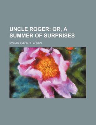 Book cover for Uncle Roger; Or, a Summer of Surprises