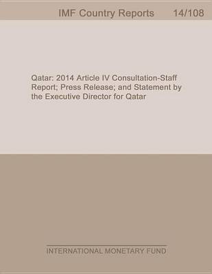 Book cover for Qatar: 2014 Article IV Consultation-Staff Report; Press Release; And Statement by the Executive Director for Qatar