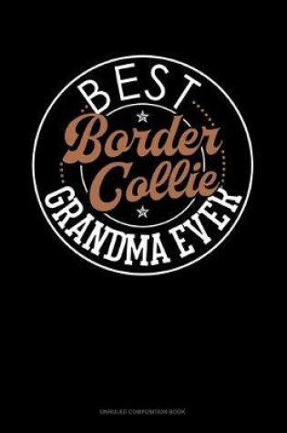 Cover of Best Border Collie Grandma Ever