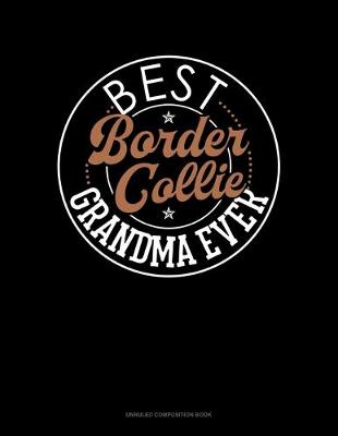 Cover of Best Border Collie Grandma Ever