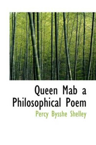 Cover of Queen Mab a Philosophical Poem