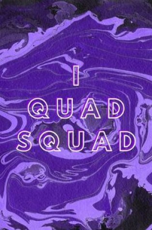 Cover of I Quad Squad
