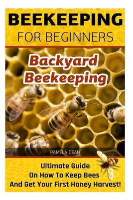 Book cover for Beekeeping for Beginners. Backyard Beekeeping