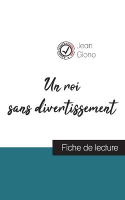 Book cover for Un roi sans divertissement de Jean Giono (fiche de lecture et analyse complète de l'oeuvre)