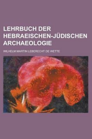 Cover of Lehrbuch Der Hebraeischen-Judischen Archaeologie