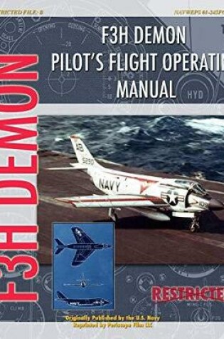 Cover of F3H Demon Pilot's Flight Operating Instructions