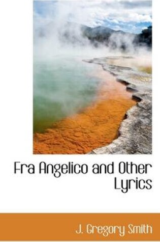 Cover of Fra Angelico and Other Lyrics