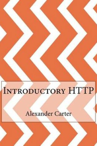 Cover of Introductory HTTP