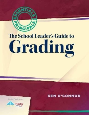 Book cover for The School Leader's Guide to Grading