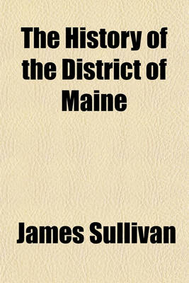 Book cover for The History of the District of Maine