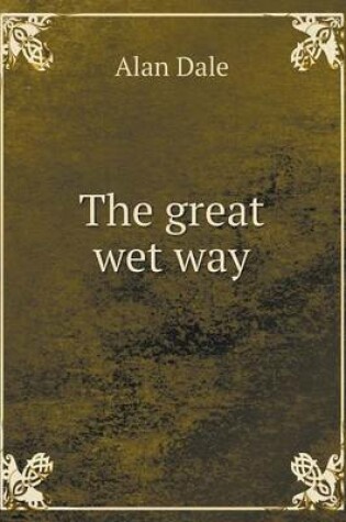 Cover of The great wet way