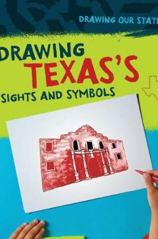 Cover of Drawing Texas's Sights and Symbols