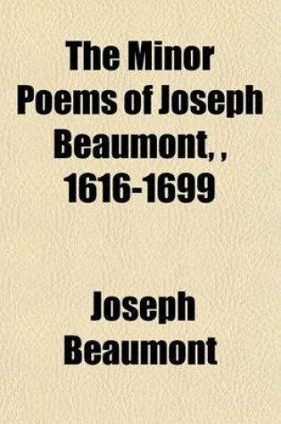 Cover of The Minor Poems of Joseph Beaumont,, 1616-1699