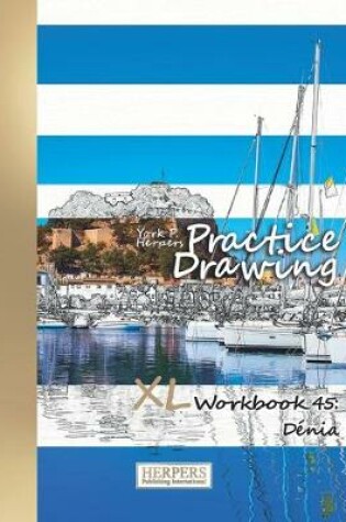 Cover of Practice Drawing - XL Workbook 45