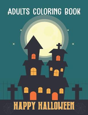 Book cover for Adults Coloring Book Happy Halloween