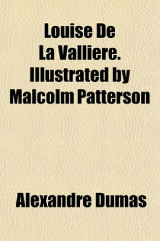 Cover of Louise de La Valliere. Illustrated by Malcolm Patterson