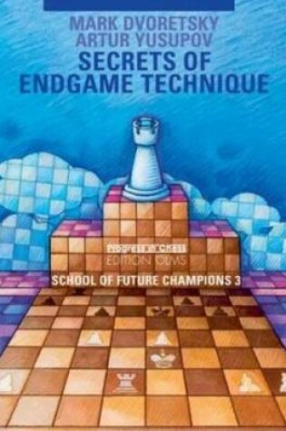 Cover of Secrets of Endgame Technique
