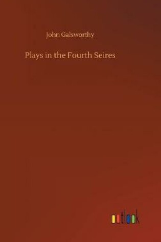 Cover of Plays in the Fourth Seires