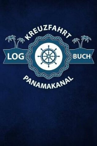 Cover of Kreuzfahrt Logbuch Panamakanal