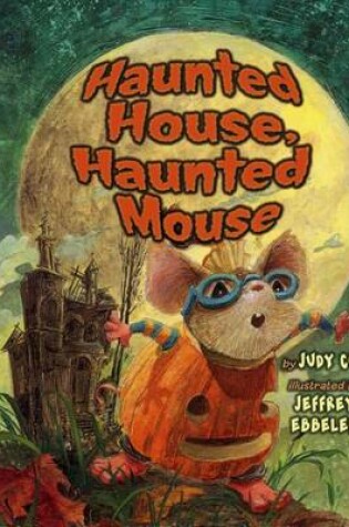 Cover of Haunted House, Haunted Mouse