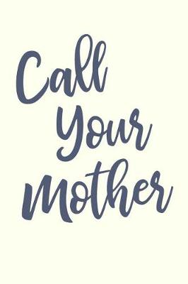 Book cover for Call Your Mother