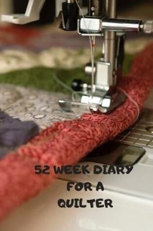 Cover of 52 Week Diary for a Quilter
