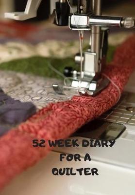 Book cover for 52 Week Diary for a Quilter