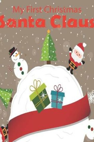 Cover of My First Christmas Santa Claus