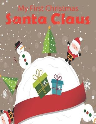 Book cover for My First Christmas Santa Claus